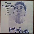 The Smiths Hang The DJ (Thrice!)