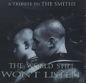 The World Still Won't Listen Tribute to The Smiths Front.jpg
